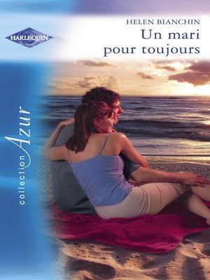 cover image of Un mari pour toujours (Harlequin Azur)